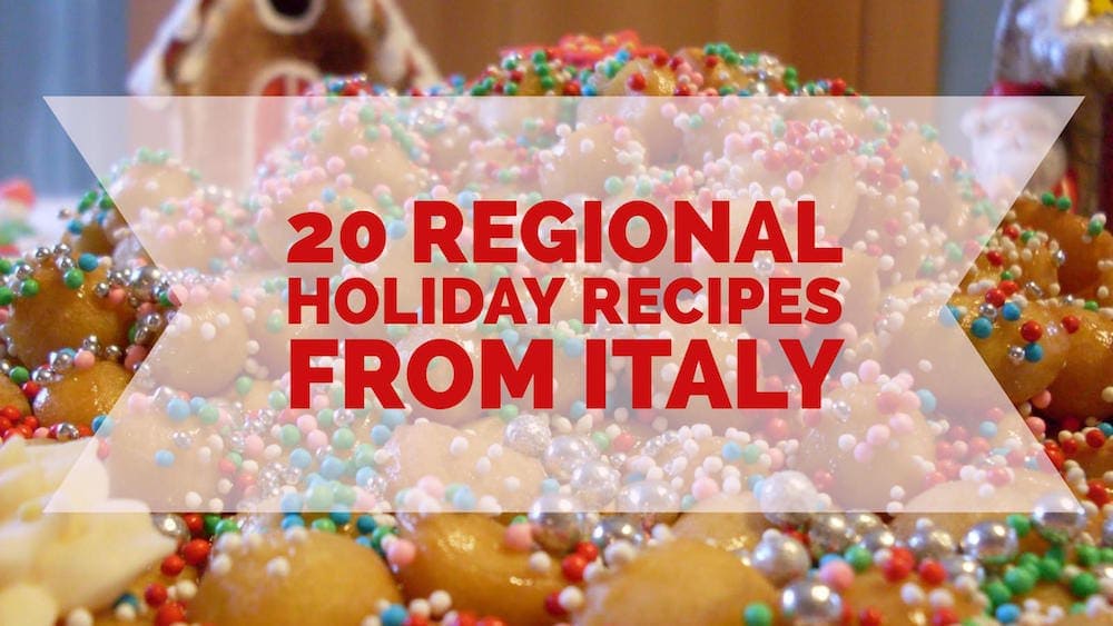 20 regional holiday recipes from Italy