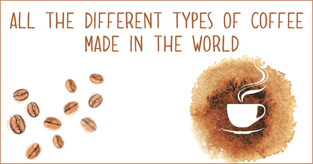 All the different types of coffee